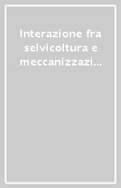 Interazione fra selvicoltura e meccanizzazione forestale nei paesi del Mediterraneo