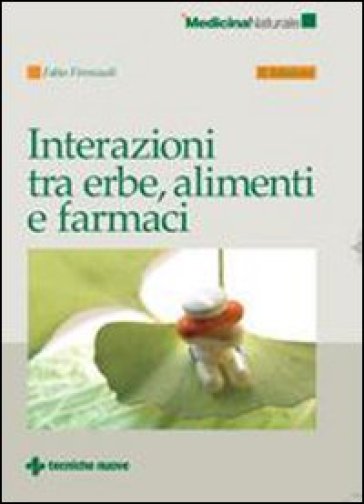 Interazioni fra erbe, alimenti e farmaci - Fabio Firenzuoli