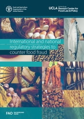 International and National Regulatory Strategies to Counter Food Fraud