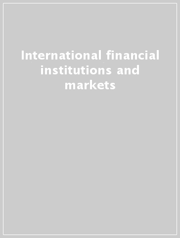 International financial institutions and markets