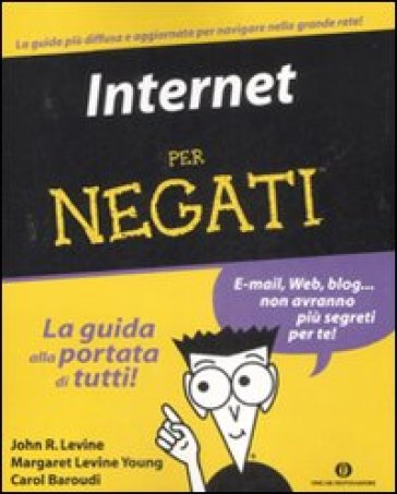 Internet per negati - John R. Levine - Margaret Levine Young - Carol Baroudi