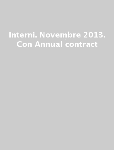 Interni. Novembre 2013. Con Annual contract