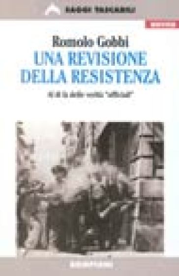 Interpretazione della Resistenza - Romolo Gobbi