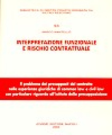Interpretazione funzionale e rischio contrattuale - Marco Mantello