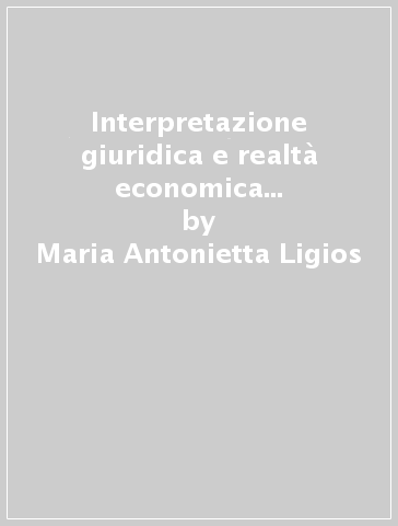 Interpretazione giuridica e realtà economica dell'«Instrumentum fundi» tra il I sec. a. C. e il III sec. d. C. - Maria Antonietta Ligios