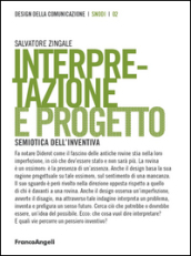 Interpretazione e progetto. Semiotica dell inventiva