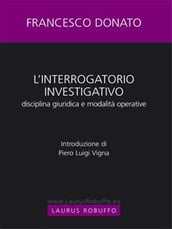 Interrogatorio investigativo. Disciplina giuridica e modalitá operative