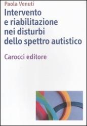 Intervento e riabilitazione nei disturbi dello spettro autistico