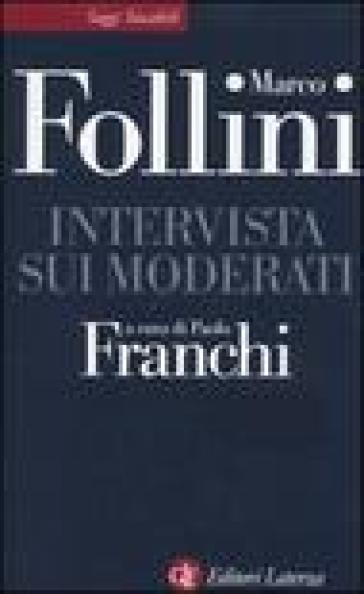 Intervista sui moderati - Marco Follini