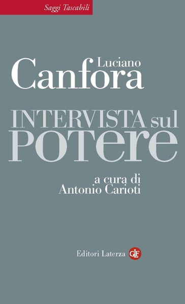 Intervista sul potere - Carioti Antonio - Luciano Canfora