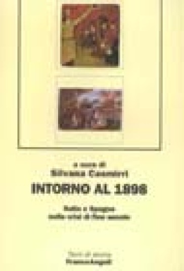 Intorno al 1898. Italia e Spagna nella crisi di fine secolo