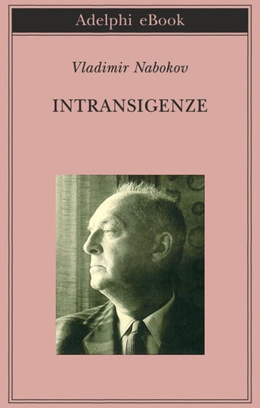 Intransigenze - Vladimir Nabokov