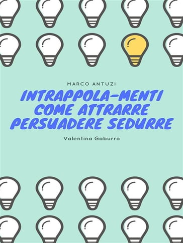 Intrappola-menti - Marco Antuzi - Valentina Gaburro
