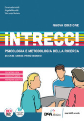 Intrecci. Psicologia e Metodologia della ricerca. Per le Scuole superiori. Con e-book. Con espansione online