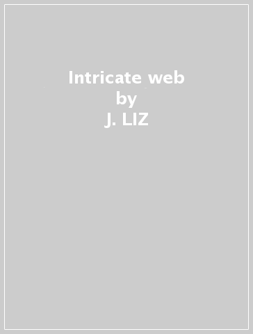 Intricate web - J. LIZ