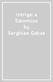 Intrigo a Salonicco