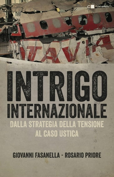 Intrigo internazionale - Giovanni Fasanella - Rosario Priore