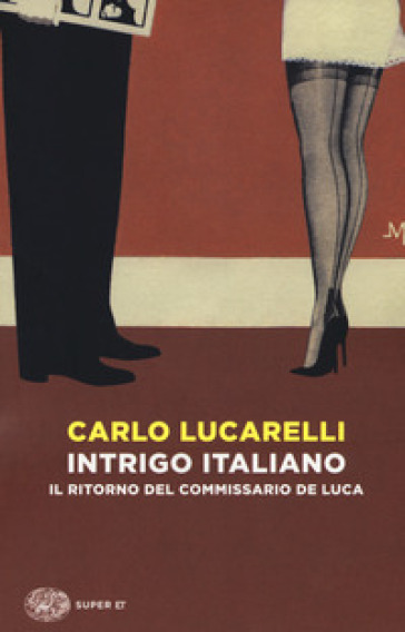 Intrigo italiano. Il ritorno del commissario De Luca - Carlo Lucarelli