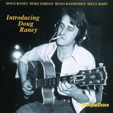 Introducing doug raney - DOUG RANEY