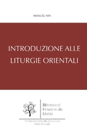 Introduzione alle Liturgie Orientali