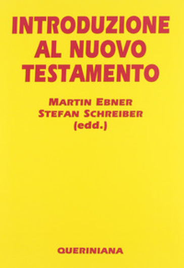 Introduzione al Nuovo Testamento - Martin Ebner - Stefan Schreiber