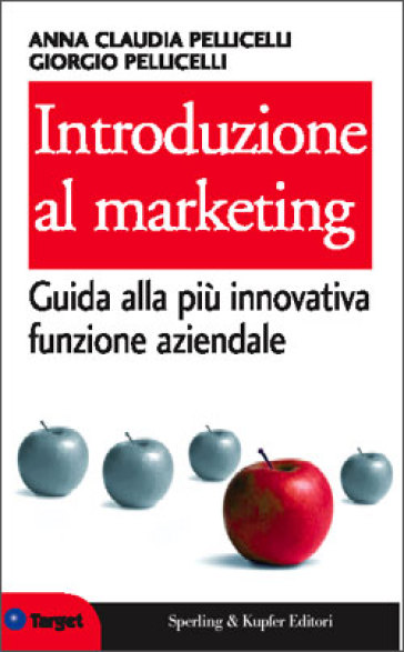 Introduzione al marketing - Giorgio Pellicelli - Anna C. Pellicelli