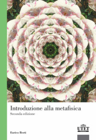 Introduzione alla metafisica - Enrico Berti