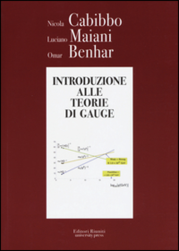 Introduzione alle teorie di Gauge - Nicola Gabibbo - Luciano Maiani - Omar Benhar