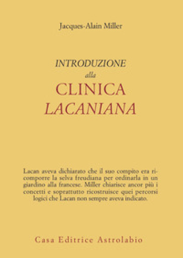 Introduzione alla clinica lacaniana - Jacques-Alain Miller