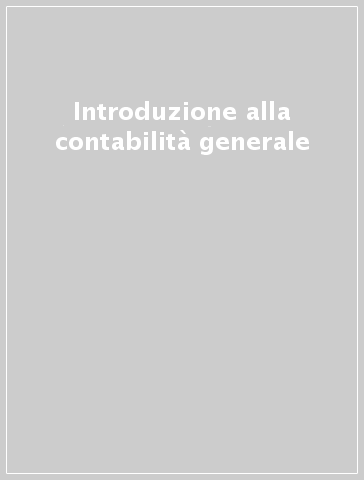 Introduzione alla contabilità generale