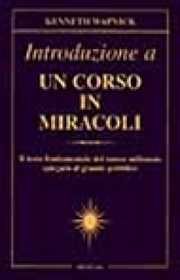 Introduzione a un corso in miracoli - Kenneth Wapnick