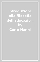 Introduzione alla filosofia dell educazione. Professione pedagogista teorico?