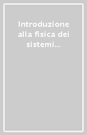 Introduzione alla fisica dei sistemi complessi. L approccio mesoscopico allo studio di fluttuazioni, non linearità e autoorganizzazione