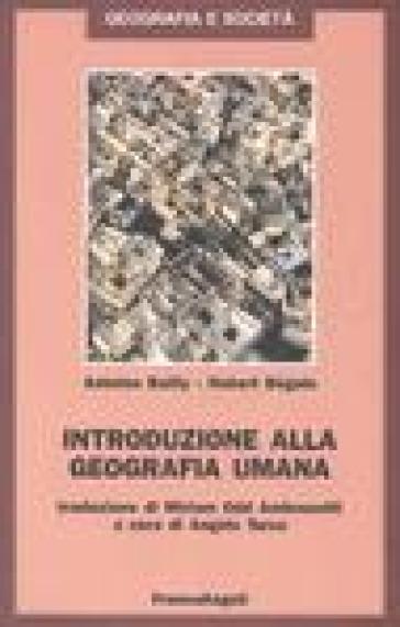 Introduzione alla geografia umana - Antoine Bailly - Hubert Beguin