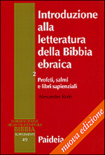 Introduzione alla letteratura della Bibbia ebraica. 2: Profeti, salmi e libri sapienziali - Alexander Rofé