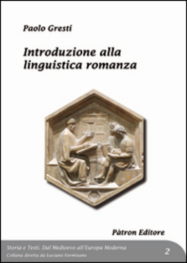 Introduzione alla linguistica romanza - Paolo Gresti