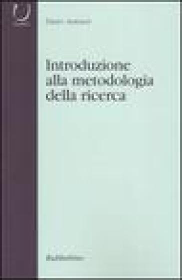 Introduzione alla metodologia della ricerca - Dario Antiseri