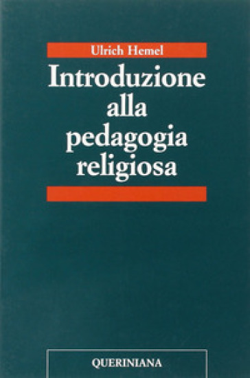 Introduzione alla pedagogia religiosa - Ulrich Hemel