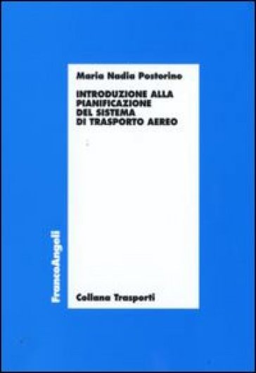 Introduzione alla pianificazione del sistema di trasporto aereo - M. Nadia Postorino