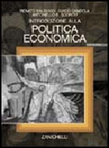 Introduzione alla politica economica. Con CD-ROM - Renato Balducci - Guido Candela - Antonello Scorcu