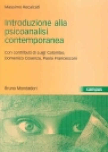 Introduzione alla psicoanalisi contemporanea. I problemi del dopo Freud - Massimo Recalcati