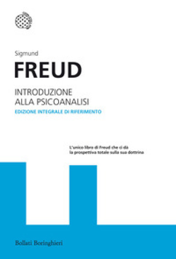 Introduzione alla psicoanalisi. Ediz. integrale - Sigmund Freud