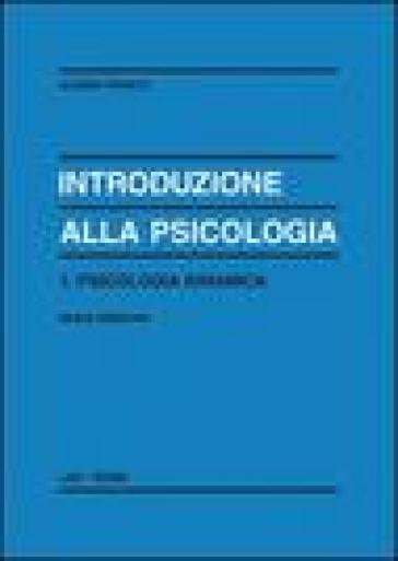 Introduzione alla psicologia. 1. - Albino Ronco