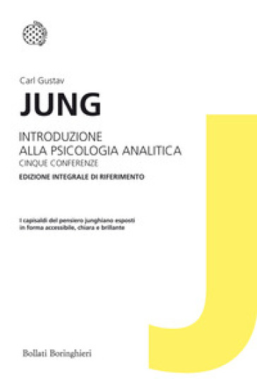 Introduzione alla psicologia analitica. Cinque conferenze. Ediz. integrale - Carl Gustav Jung