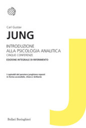 Introduzione alla psicologia analitica. Cinque conferenze. Ediz. integrale