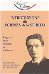 Introduzione alla scienza dello spirito. Le grandi sfide all