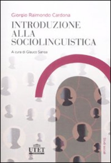 Introduzione alla sociolinguistica - Giorgio Raimondo Cardona