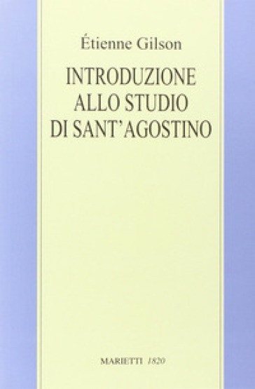 Introduzione allo studio di sant'Agostino - Etienne Gilson