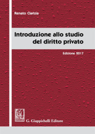 Introduzione allo studio del diritto privato - Renato Clarizia