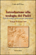 Introduzione alla teologia dei Padri. Temi di teologia patristica per principianti